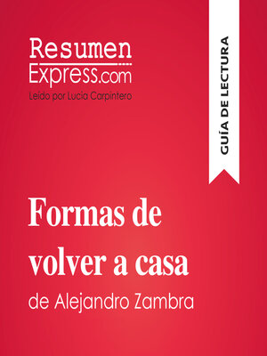 cover image of Formas de volver a casa de Alejandro Zambra (Guía de lectura)
